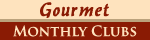 Gourmet Monthly Clubs Tip