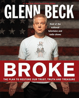 Broke : The Plan to Restore Our Trust, Truth and Treasure (Hardcover) by Glenn Beck Coupon